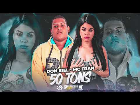 DON BIEL, MC FRAN - 50 TONS (BNB NO BEAT)