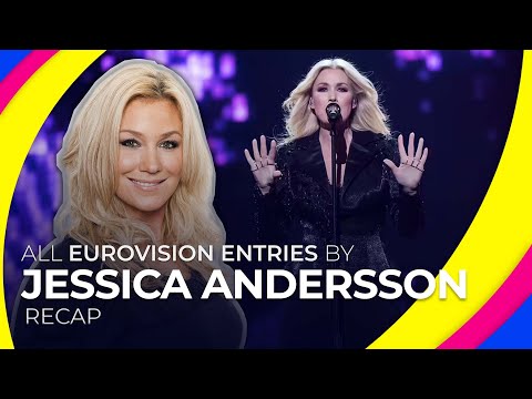 All Eurovision entries by JESSICA ANDERSSON | RECAP