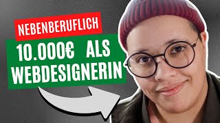 Webdesign Freelancer werden – Von 0 auf 10k mit nebenberuflicher Selbstständigke