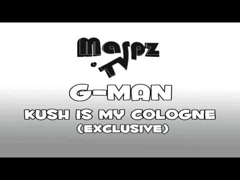 MarpzTV - G-man - Kush Is My Cologne (EXCLUSIVE)