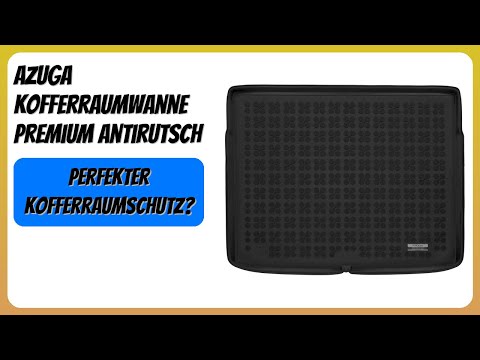 BEWERTUNG (2025): AZUGA Kofferraumwanne Premium Antirutsch. Infos