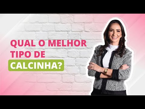 Qual o melhor tipo de calcinha?