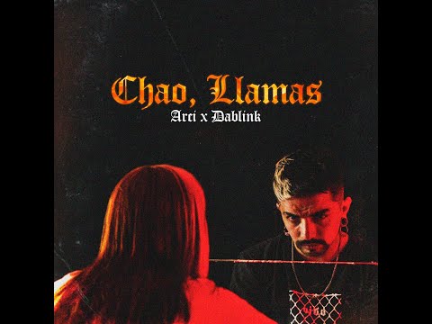 Arci, Dablink - Chao, llamas.