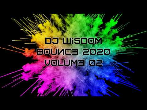 Dj Wisdom – Bounce 2020 – Volume 02