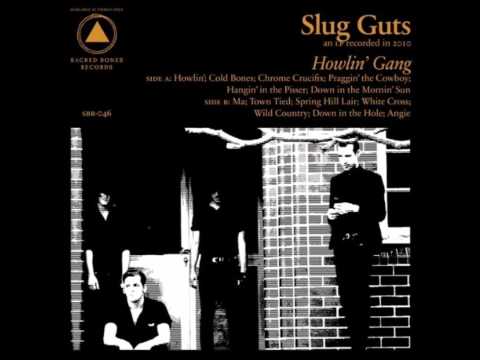 Slug Guts - Howlin'