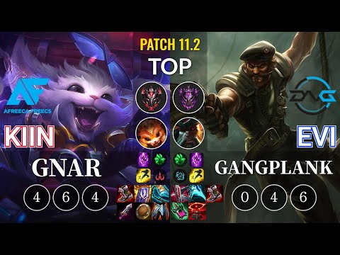 AF Kiin Gnar vs DFM Evi Gangplank Top - KR Patch 11.2