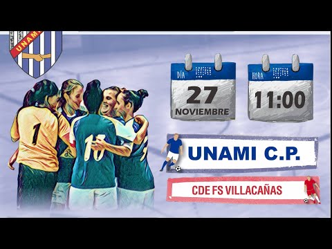 J9 Grupo IV Segunda Federación Femenina. Unami CP - CDE Villacañas FS