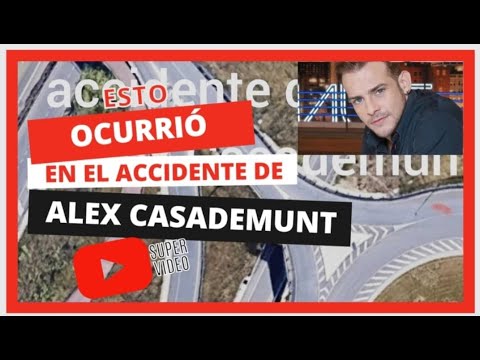 AVANCE - ALEX CASADEMUNT: Reconstrucción Accidente Tráfico