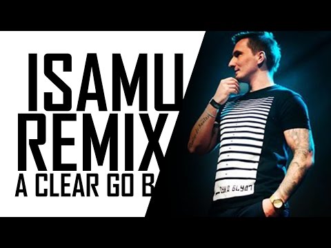 Hargris ft. Isamu - A Clear Go B /Remix