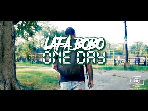 LAFA BOBO - ONE DAY|SHOTBY @JaredDoinNumbas