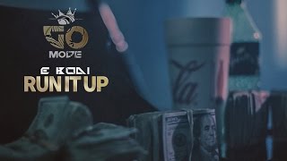 Run It Up - E Bodi [Go Ent]