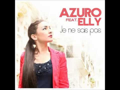Azuro Feat. Elly - Je Ne Sais Pas (R.I.O. Remix) | HD