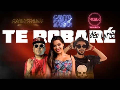 Mozthaza ft Canto para Bailar ft Megablock - Te Robare │ CON LETRA NICKY JAM CUMBIA