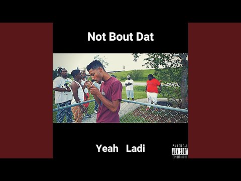 Not Bout Dat