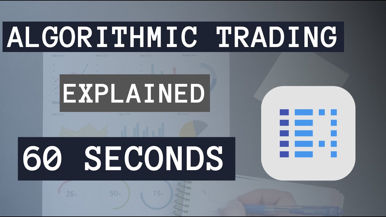 Algorithmic trading for beginners in 60 seconds