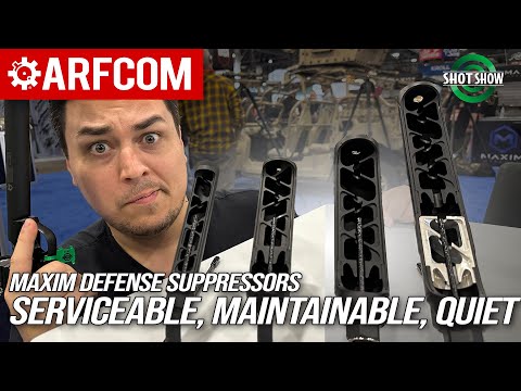 Serviceable, Maintainable, Quiet | Maxim Defense Suppressors | 2024