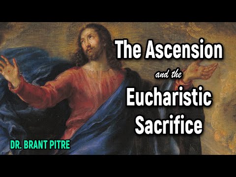 The Ascension and the Eucharistic Sacrifice