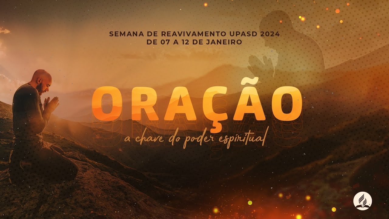 A experiência do Cenáculo | Oração - A chave do poder espiritual