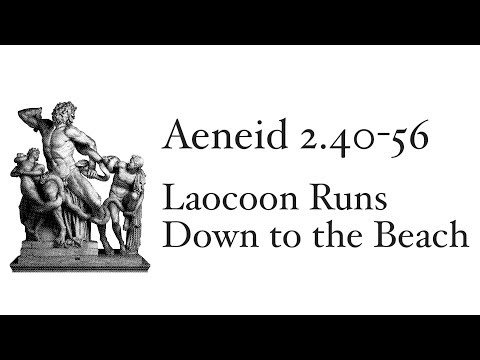 Aeneid Book 2.40-56: Laocoon Runs Down to the Beach
