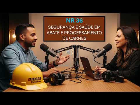 NR 36 - SEGURANÇA E SAÚDE EM ABATE E PROCESSAMENTO DE CARNES