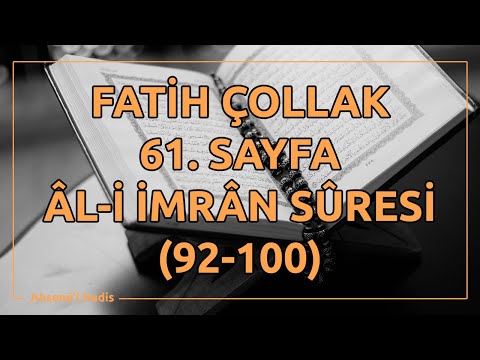 Fatih Çollak - 61.Sayfa - Âl-i İmrân Suresi (92-100)