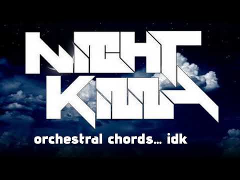 NIGHTkilla - orchestral chords... idk 