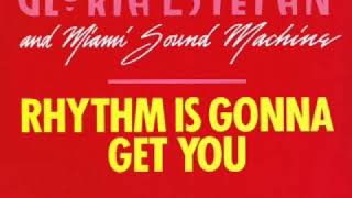 Gloria Estefan &amp; Miami Sound Machine - Rhythm Is Gonna Get You (The Megamix)