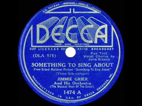 1937 Jimmie Grier - Something To Sing About (Julie Gibson, vocal)