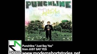 Punchline &quot;Just Say Yes&quot;