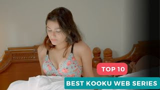 Top 10 Best Kooku Web Series | Hot kooku web series