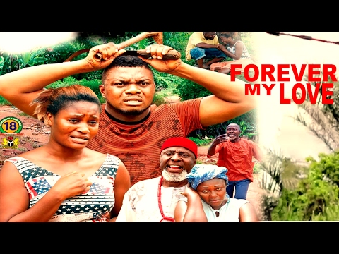 Forever My Love Season 4  - 2017 Latest Nigerian Nollywood Movie