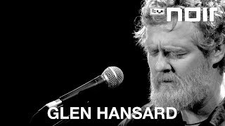 Glen Hansard - Time Will Be The Healer (live bei TV Noir)