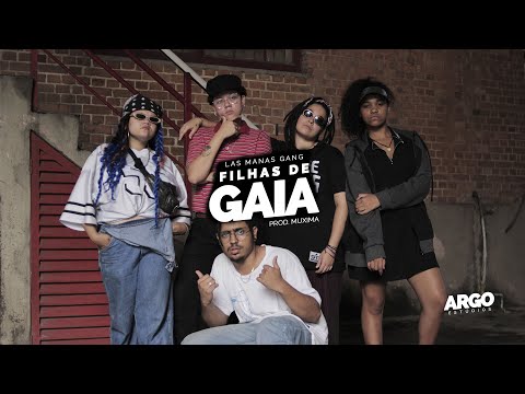 Las Manas Gang - FIlhas de Gaia #1 | Laura Conceição, Tata Dellon, Tcn Mc, Dona Chapa e prod. Muxima