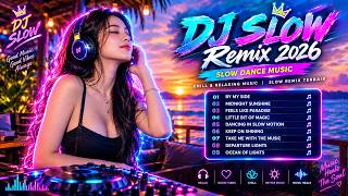 Download lagu DJ SLOW REMIX 2026 🔥 Slow Dance Music | Chill & Relaxing Music | Slow Remix Terbaik mp3