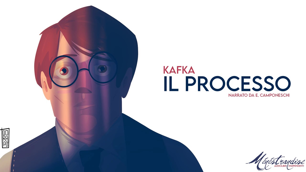Il Processo, F. Kafka - Audiolibro Integrale