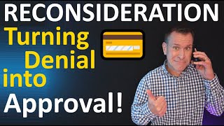Credit Card Reconsideration Lines - How To Turn Denial Into Approval