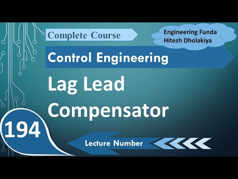 Lag Lead compensator basics derivation response in control engineering by engineering funda
