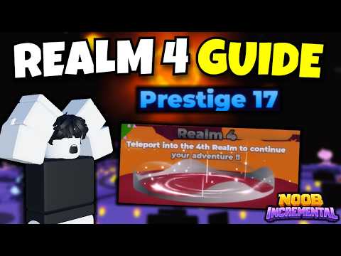 REALM 4 GUIDE! | Noob Incremental