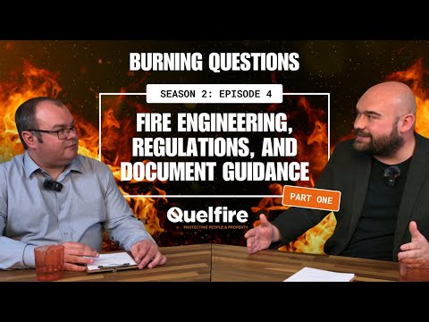 Burning Questions | S2 EP 4: Fire Engineering, Regulations, and Document Guidance (P1)