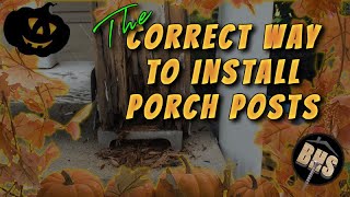 THE CORRECT WAY TO INSTALL PORCH POSTS
