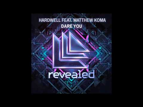 Hardwell - Dare You (feat. Matthew Koma) [Radio Edit] (iTunes)