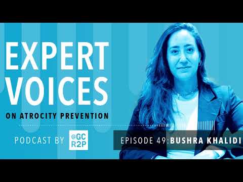 Expert Voices on Atrocity Prevention Episode 49: Bushra Khalidi