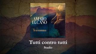Tutti contro tutti - Amaro Lucano Rock (Stadio)