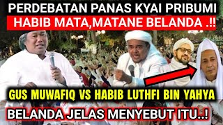 Download lagu GUS MUWAFIQ DEBAT HABIB LUTHFI BIN YAHYA MATA' MATA BELANDA JELAS NYEBUT ITU mp3 Download lagu GUS MUWAFIQ DEBAT HABIB LUTHFI BIN YAHYA MATA' MATA BELANDA JELAS NYEBUT ITU mp3