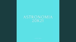 Download lagu ASTRONOMIA 20K21 mp3