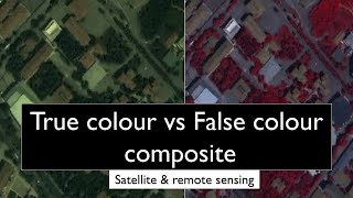 True colour vs False Colour Composite | Satellite & Remote sensing | Practical Geography | Geography
