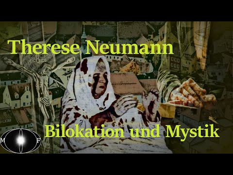 Therese Neumann alias Resl von Konnersreut | Bilokation als Gottessegen | Hörbericht
