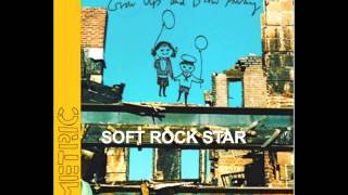 Metric-Soft Rock Star ORIGINAL VERSION