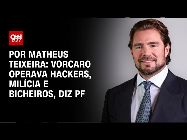 Compliance Zero: Vorcaro operava hackers, milícia e bicheiros, diz PF | CNN 360º