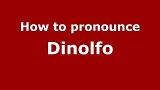 How to pronounce Dinolfo